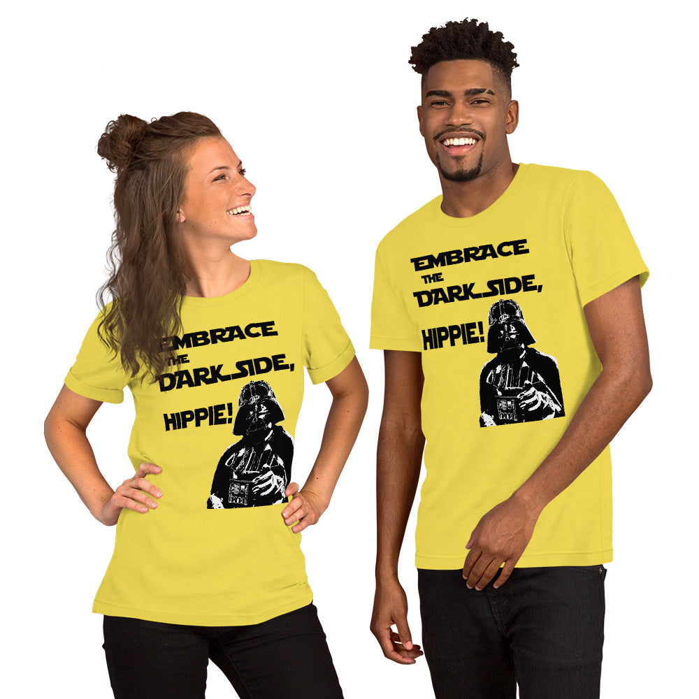 Embrace The Dark Side, Hippie! Short-Sleeve Unisex T-Shirt